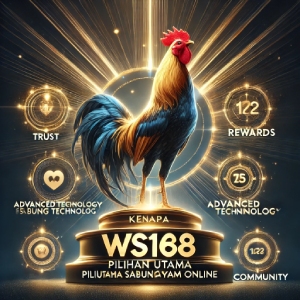 Kenapa WS168 Jadi Pilihan Utama Pecinta Sabung Ayam Online